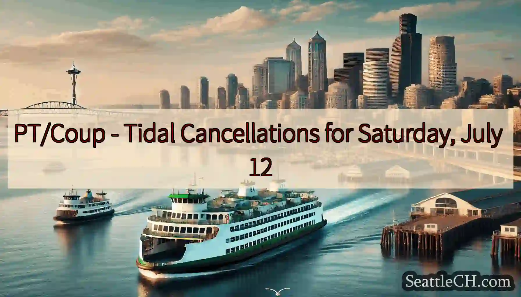 PT/Coup - Tidal Cancellations for Saturday, July