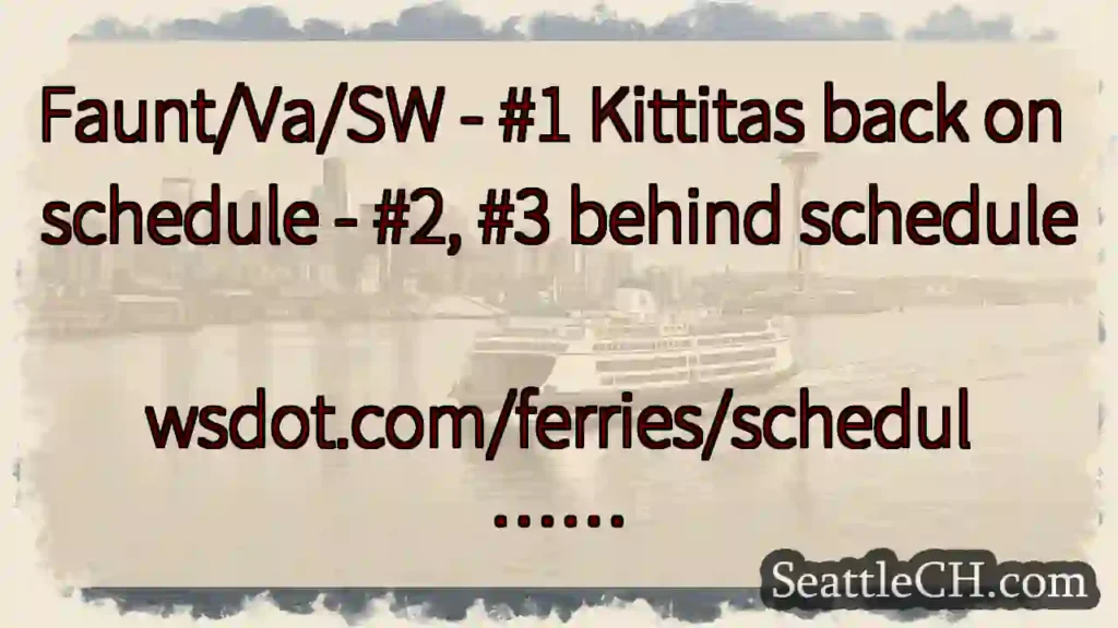 Faunt/Va/SW - #1 Kittitas back on schedule - #2,