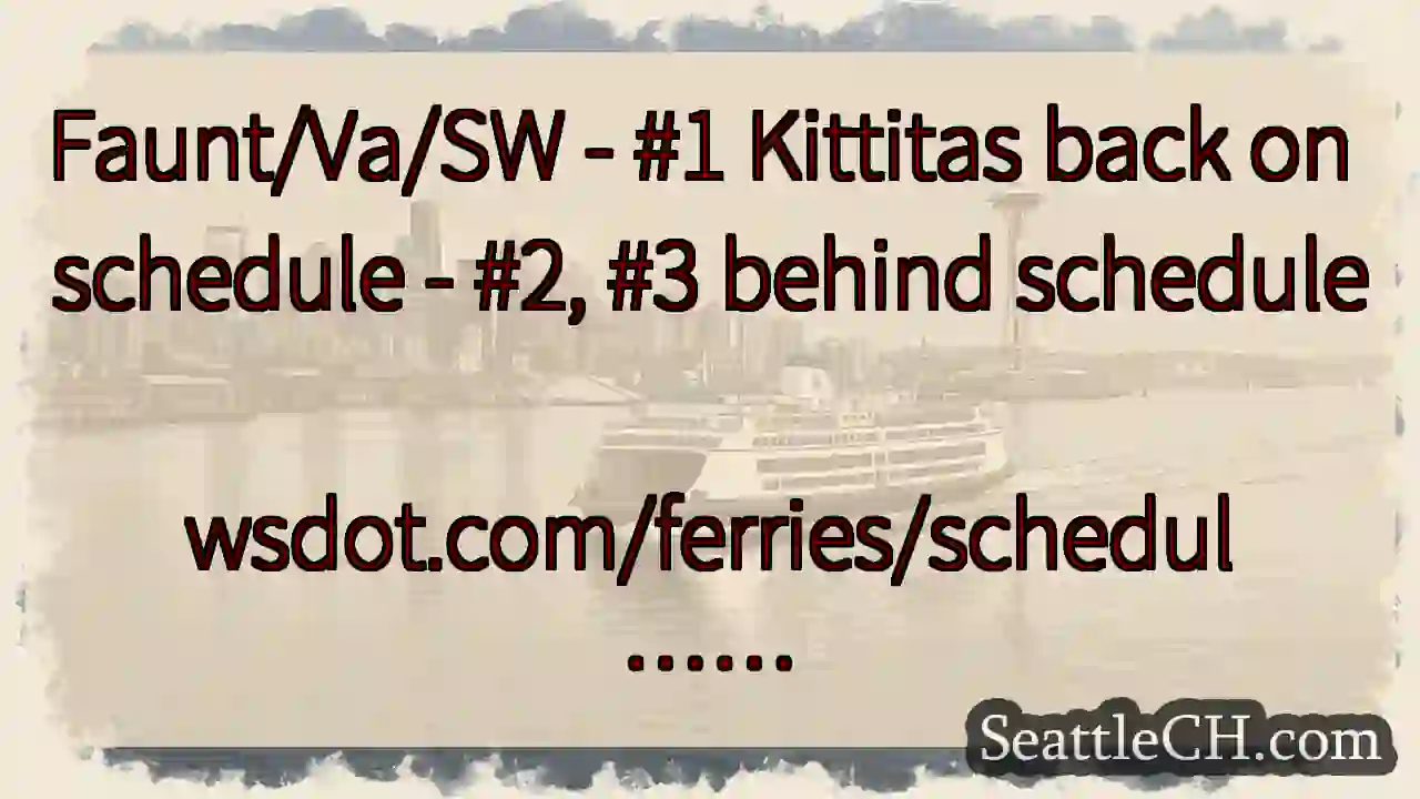 Faunt/Va/SW - #1 Kittitas back on schedule - #2,