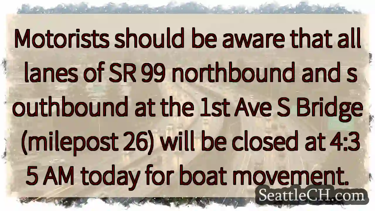 SR 99 Bridge Closure: 4:35 AM