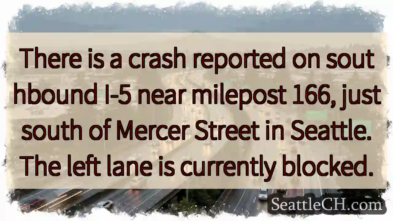 I-5 South: Crash - Left Lane Blocked