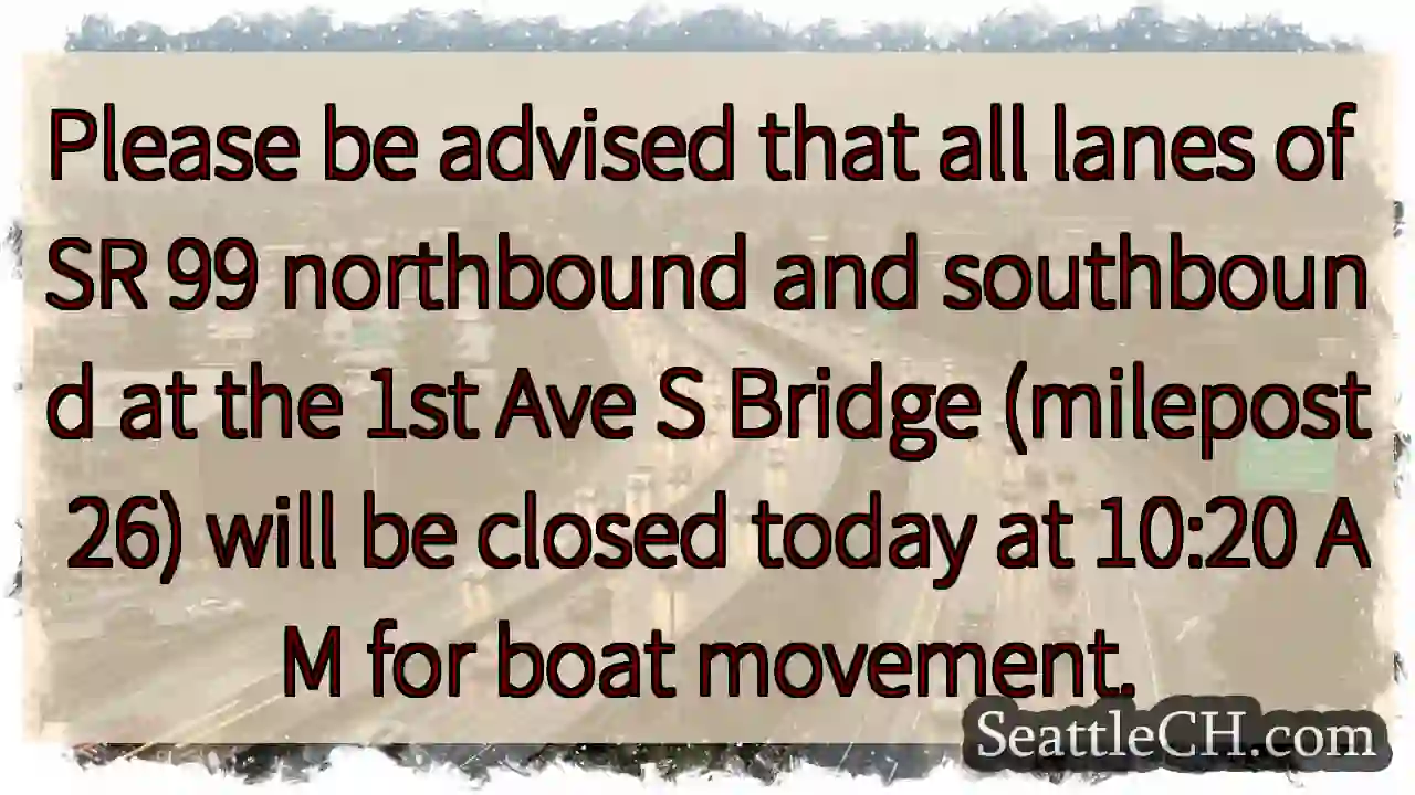 SR 99 Bridge Closure: 10:20 AM